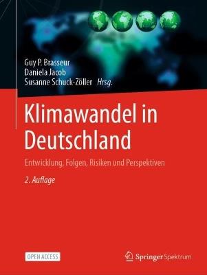 Klimawandel in Deutschland: Entwicklung, Folgen, Risiken und Perspektiven - cover
