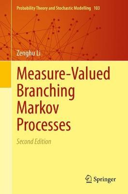 Measure-Valued Branching Markov Processes - Zenghu Li - cover