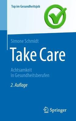 Take Care: Achtsamkeit in Gesundheitsberufen - Simone Schmidt - cover