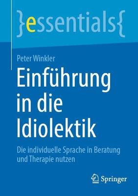 Einführung in die Idiolektik: Die individuelle Sprache in Beratung und Therapie nutzen - Peter Winkler - cover