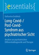 Long-Covid-/Post-Covid-Syndrom aus psychiatrischer Sicht