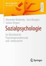 Sozialpsychologie: Ein Überblick für Psychologiestudierende und -interessierte