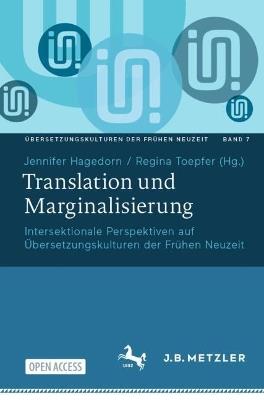 Translation und Marginalisierung: Intersektionale Perspektiven auf Übersetzungskulturen der Frühen Neuzeit - cover