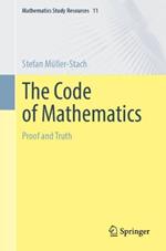 The Code of Mathematics: Proof and Truth