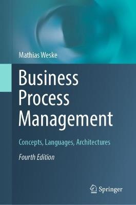 Business Process Management: Concepts, Languages, Architectures - Mathias Weske - cover