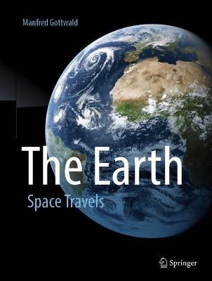 The Earth: Space Travels - Manfred Gottwald - cover