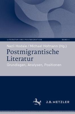 Postmigrantische Literatur: Grundlagen, Analysen, Positionen - cover