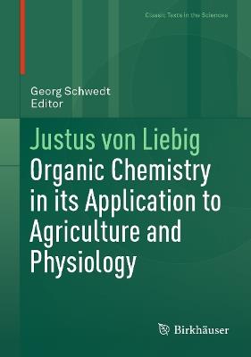 Justus von Liebig: Organic Chemistry in its Application to Agriculture and Physiology - cover