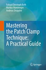 Mastering the Patch Clamp Technique: A Practical Guide