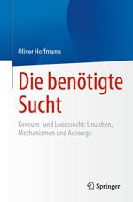 Die benötigte Sucht