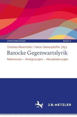 Barocke Gegenwartslyrik: Referenzen – Aneignungen – Aktualisierungen - cover