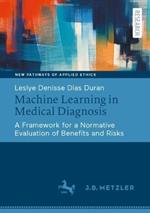Machine Learning in Medical Diagnosis: A Framework for a Normative Evaluation of Benefits and Risks