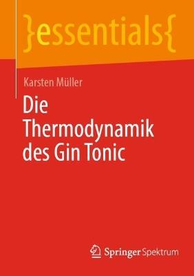 Die Thermodynamik des Gin Tonic - Karsten Müller - cover