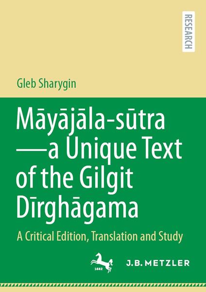 Mayajala – sutra–a Unique Text of the Gilgit Dirghagama