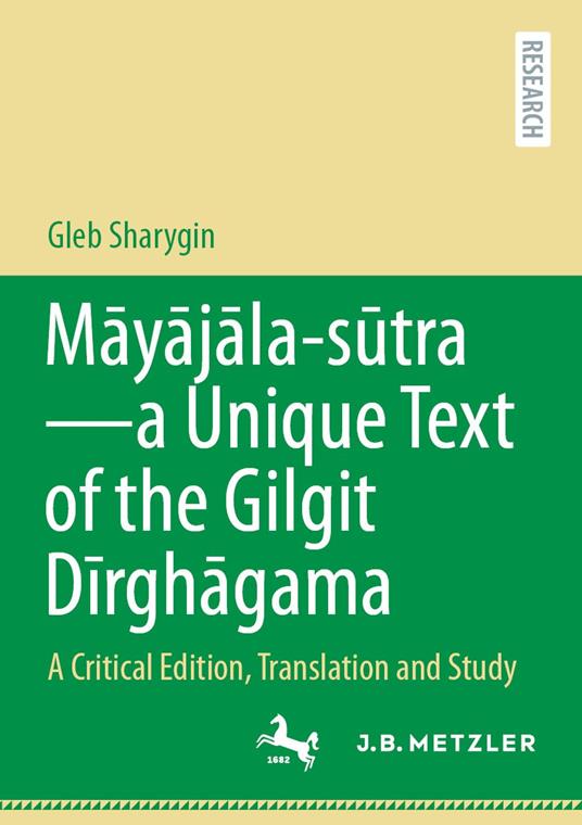 Mayajala – sutra–a Unique Text of the Gilgit Dirghagama