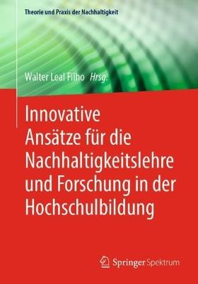 Innovative Ansätze für die Nachhaltigkeitslehre und Forschung in der Hochschulbildung - cover