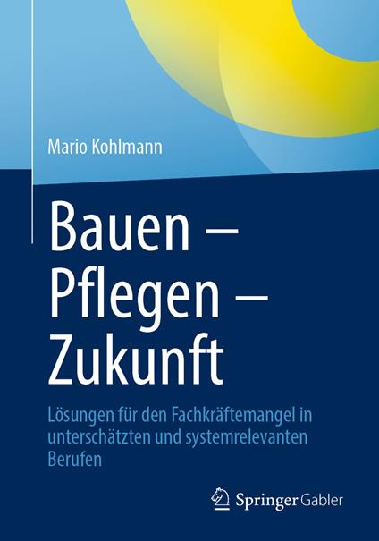 Bauen – Pflegen – Zukunft