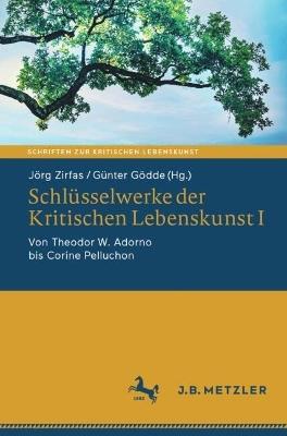 Schlüsselwerke der Kritischen Lebenskunst I: Von Theodor W. Adorno bis Corine Pelluchon - cover