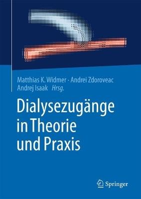 Dialysezugänge in Theorie und Praxis - cover