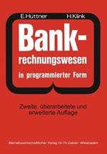 BANK-Rechnungswesen in programmierter Form: Ein Buch Zur Vorbereitung auf die Bankgehilfenprüfung