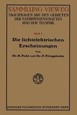 Die Lichtelektrischen Erscheinungen