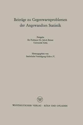 Beiträge zu Gegenwartsproblemen der Angewandten Statistik: Festgabe für Professor Dr. Jakob Breuer. Universität Köln - Kenneth A Loparo - cover
