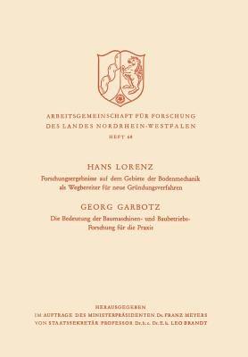 Forschungsergebnisse auf dem Gebiete der Bodenmechanik als Wegbereiter für neue Gründungsverfahren. Die Bedeutung der Baumaschinen- und Baubetriebs-Forschung für die Praxis - Hans Lorenz - cover