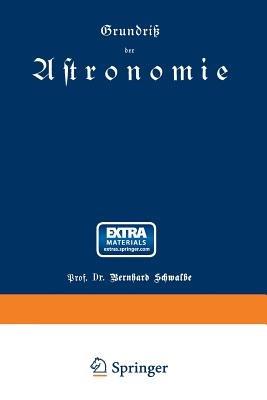 Grundriß der Astronomie - Bernhard Schwalbe - cover