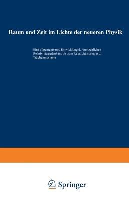 Raum und Zeit im Lichte der neueren Physik: Eine allgemeinverständliche Entwicklung des raumzeitlichen Relativitätsgedankens bis zum Relativitätsprinzip der Trägheitssysteme - Hans Witte - cover