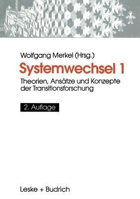 Systemwechsel 1: Theorien, Ansätze und Konzepte der Transitionsforschung - cover