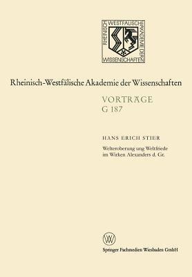 Welteroberung und Weltfriede im Wirken Alexanders d. Gr. - Hans Erich Stier - cover