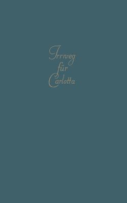 Irrweg für Carlotta: Roman - John Masefield - cover