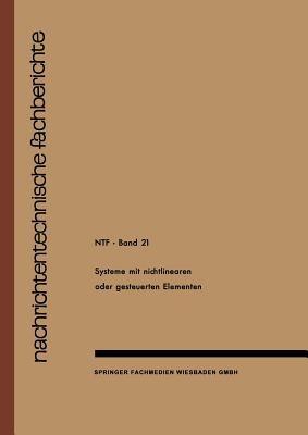 Systeme mit Nichtlinearen oder Gesteuerten Elementen / Systems with Non-Linear or Controllable Elements - J. Wosnik J. Wosnik - cover