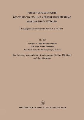 Die Wirkung mechanischer Schwingungen (0,5 bis 100 Hertz) auf den Menschen - Gunther Lehmann - cover
