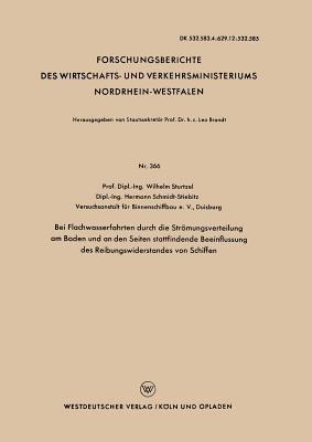 Bei Flachwasserfahrten durch die Strömungsverteilung am Boden und an den Seiten stattfindende Beeinflussung des Reibungswiderstandes von Schiffen - Wilhelm Sturtzel - cover