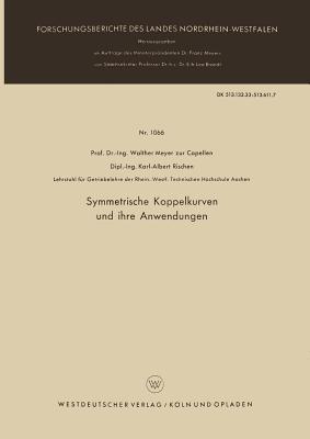 Symmetrische Koppelkurven und ihre Anwendungen - Walther Meyer zur Capellen - cover