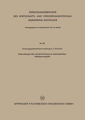 Untersuchungen über das Spritzlackieren im elektrostatischen Hochspannungsfeld - Franz Bollenrath - cover