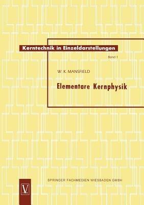 Elementare Kernphysik - Walter Kenneth Mansfield - cover