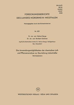 Die Anwendungsmöglichkeiten der chemischen Luft- und Pflanzenanalyse zur Beurteilung industrieller Immissionen - Helmut Berge - cover