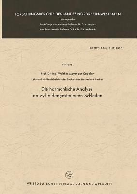 Die harmonische Analyse an zykloidengesteuerten Schleifen - Walther Meyer zur Capellen - cover