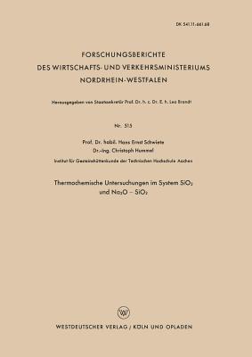 Thermochemische Untersuchungen im System SiO2 und Na2O — SiO2 - Hans-Ernst Schwiete - cover