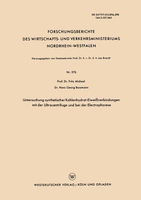 Untersuchung synthetischer Kohlenhydrat-Eiweißverbindungen mit der Ultracentrifuge und bei der Electrophorese - Fritz Micheel - cover
