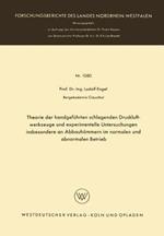 Theorie der handgeführten schlagenden Druckluftwerkzeuge und experimentelle Untersuchungen insbesondere an Abbauhämmern im normalen und abnormalen Betrieb