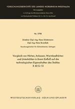Vergleich von Härten, Anlassen, Warmbadhärten und Unterkühlen in ihrem Einfluß auf die technologischen Eigenschaften des Stahles X 40 Cr 13