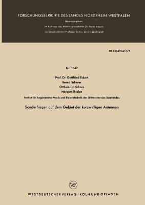 Sonderfragen auf dem Gebiet der kurzwelligen Antennen - Gottfried Eckart,Bernd Scherer,Ottheinrich Schorn - cover