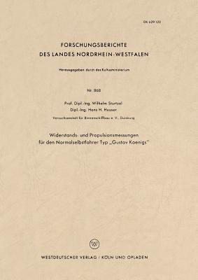 Widerstands- und Propulsionsmessungen für den Normalselbstfahrer Typ „Gustav Koenigs“ - Wilhelm Sturtzel - cover