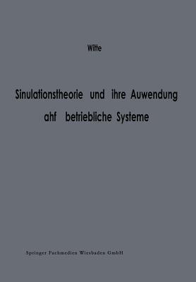 Simulationstheorie und ihre Anwendung auf betriebliche Systeme - Thomas Witte - cover