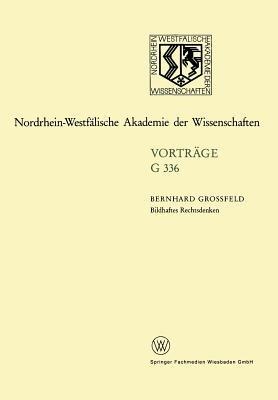 Bildhaftes Rechtsdenken: Recht als bejahte Ordnung - Bernhard Großfeld - cover