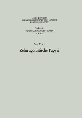 Zehn agonistische Papyri - Peter Frisch - cover