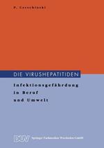 Die Virushepatitiden: Infektionsgefährdung in Beruf und Umwelt